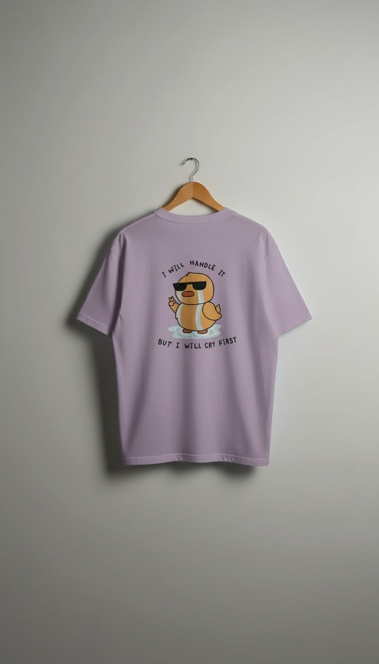 I WILL HANDLE IT BUT I WILL CRY FIRST